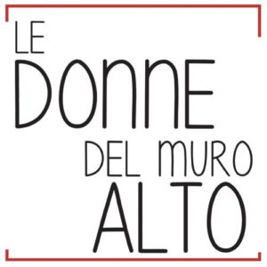 Le Donne del Muro Alto